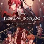 Disney Twisted-Wonderland: The Animation